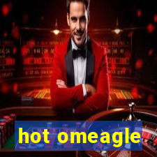 hot omeagle